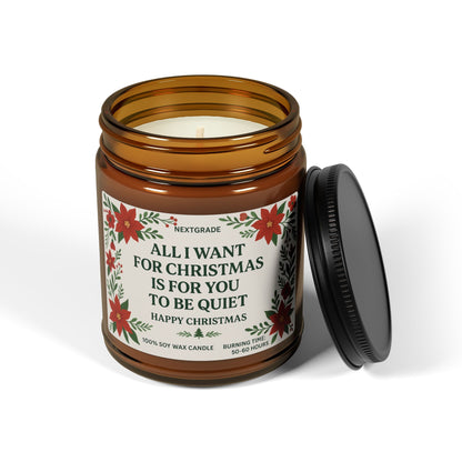 Christmas Scented Soy Candle, All I Want for Christmas Is for You to Be Quiet, Holiday Gift, Festive Decor, Aromatherapy, Home Fragrance