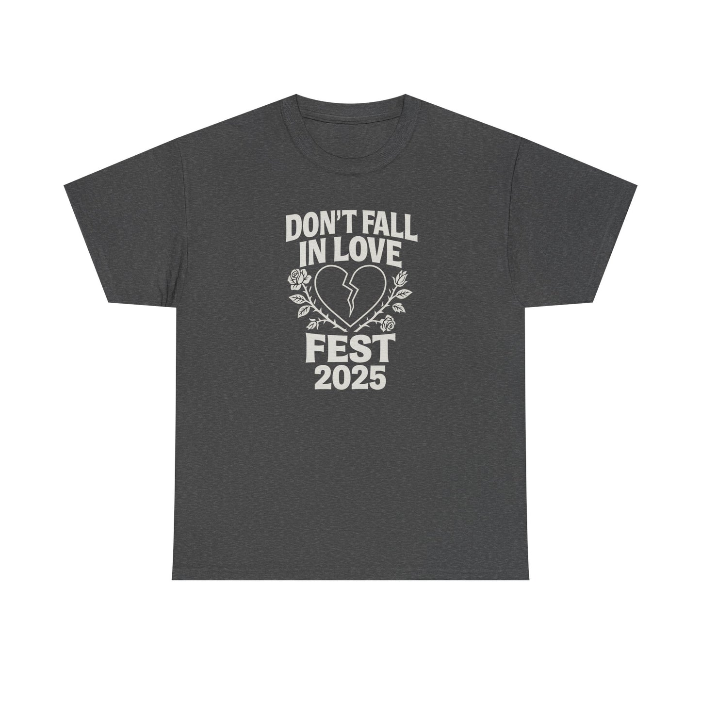 Don't Fall in Love Fest 2025 T-Shirt, Broken Heart Rose Graphic Tee, Anti Love Shirt, Festival Streetwear, Unisex Valentines Gift