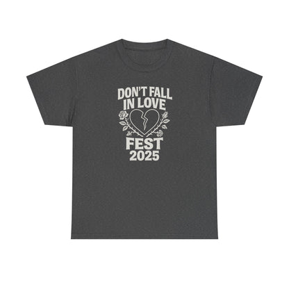 Don't Fall in Love Fest 2025 T-Shirt, Broken Heart Rose Graphic Tee, Anti Love Shirt, Festival Streetwear, Unisex Valentines Gift