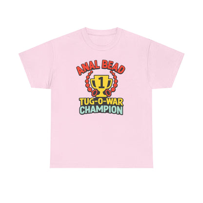 Anal Bead Tug-O-War Champion T-Shirt, Funny Dank Meme Tee, Trophy Graphic Shirt, Inappropriate Adult Humor Unisex T-Shirt