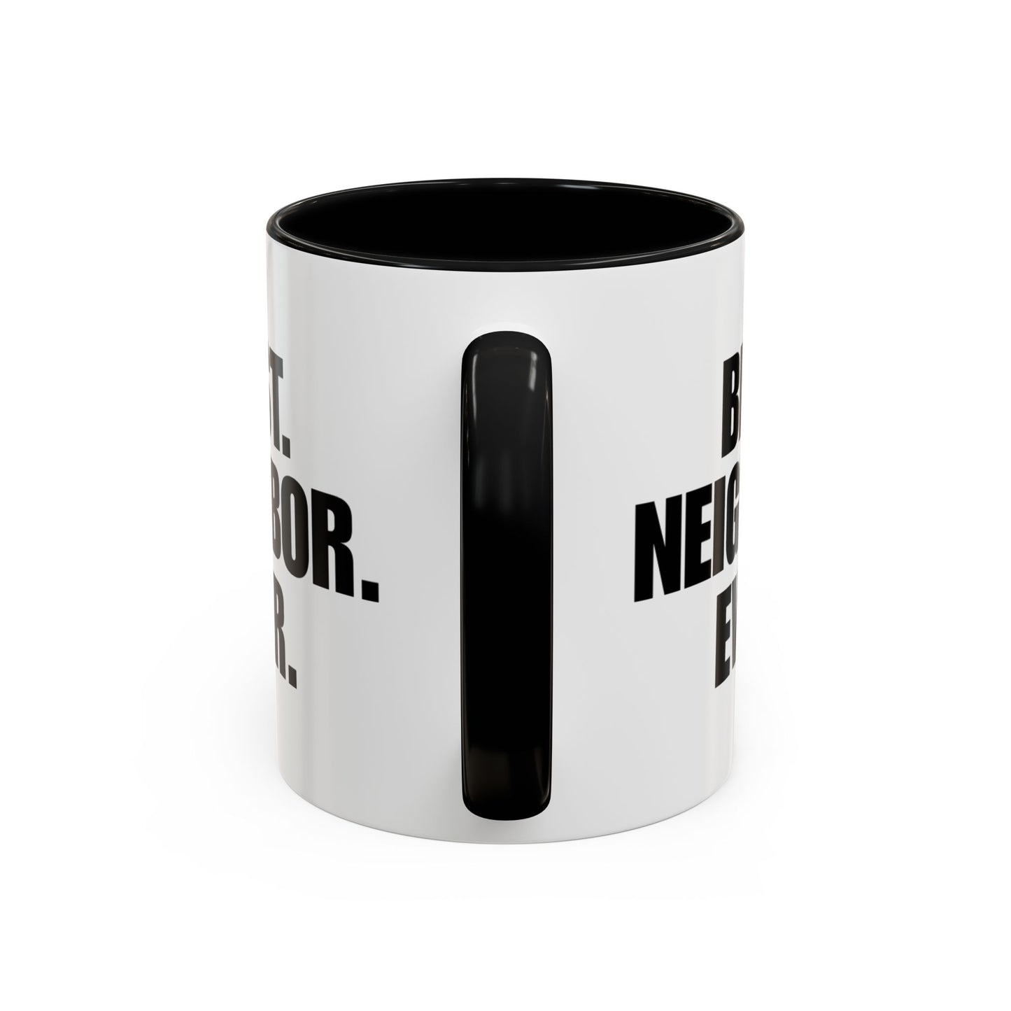 Best Neighbor Ever Coffee Mug 11oz Appreciation Gift Mug | Thank You Neighbor Cup | Housewarming Gift | Funny & Thoughtful