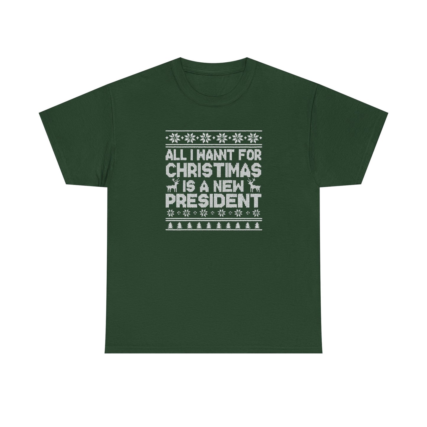 All I Want for Christmas Is a New President T-Shirt, Funny Political Christmas Shirt, Anti Trump Tee, Holiday Graphic Tee Gift