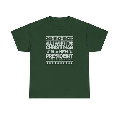 All I Want for Christmas Is a New President T-Shirt, Funny Political Christmas Shirt, Anti Trump Tee, Holiday Graphic Tee Gift