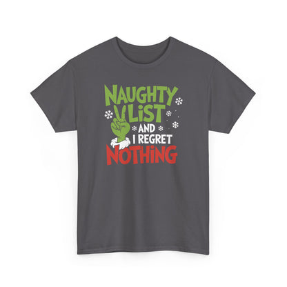 Naughty List And I Regret Nothing Shirt | Funny Christmas Grinch Style Tee | Holiday Humor Gift | Xmas Graphic T-Shirt for Men & Women