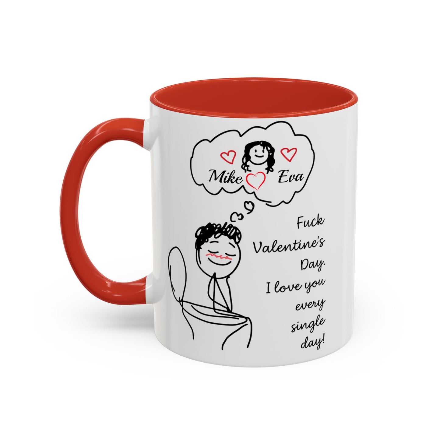 Personalized Funny Anti Valentine Mug | Fuck Valentine's Day I Love You Every Day Cup | Sassy Couple Gift for Her