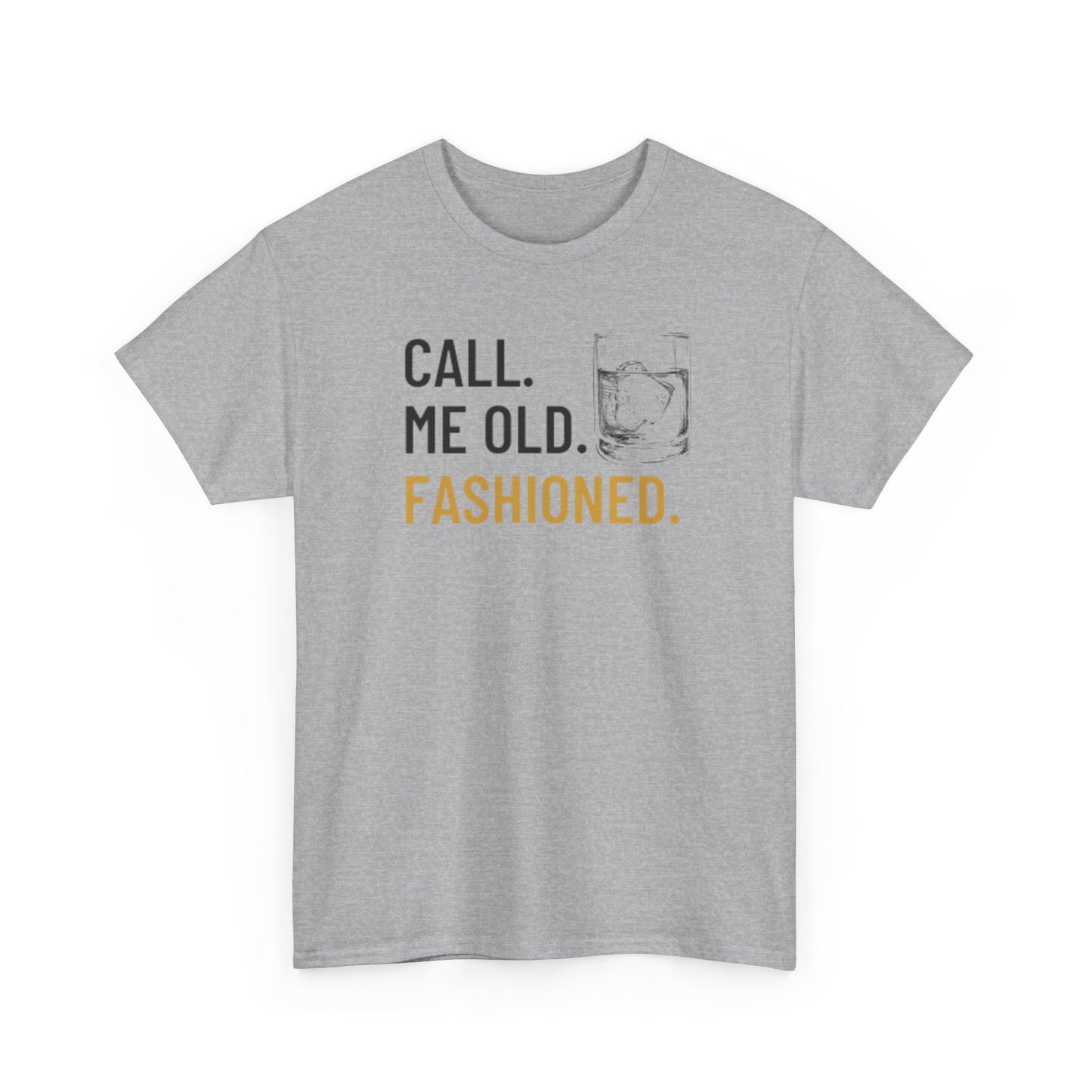 Funny Old Fashioned T-Shirt, Call Me Old Fashioned Shirt, Whiskey Shirt, Whiskey Lover Gift, Lover Shirt, Drinking Shirt, Fathers Day Tee