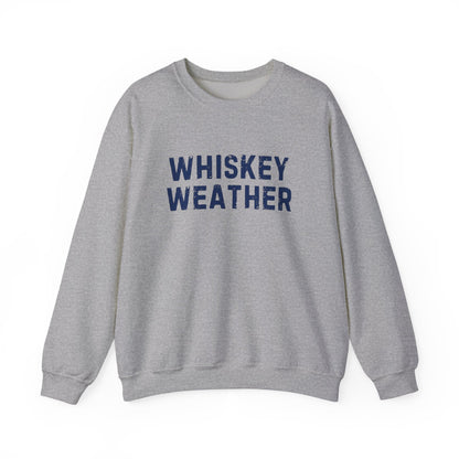 Whiskey Weather Crewneck Sweatshirt, Cozy Gift for Fall/Winter, Perfect for Friends, Festivals, and Casual Outings, Christmas Day Gift