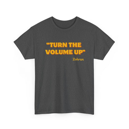 Turn the Volume Up Shirt, Zohran Mamdani Shirt, Mayor Mamdani Shirt, NYC 2026, Protest Tee, Progressive Tee, Liberal Shirt, Democracy Shirt