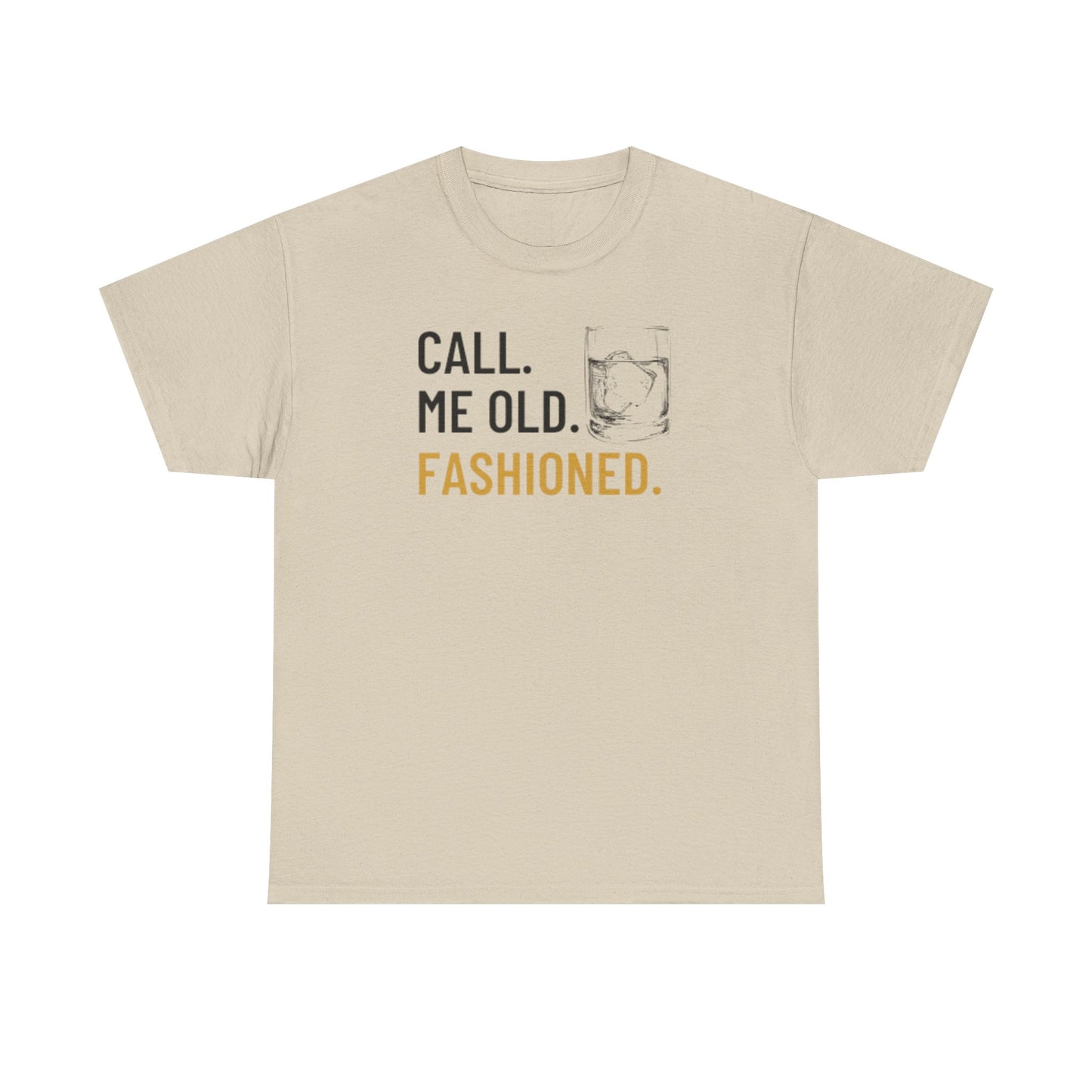 Funny Old Fashioned T-Shirt, Call Me Old Fashioned Shirt, Whiskey Shirt, Whiskey Lover Gift, Lover Shirt, Drinking Shirt, Fathers Day Tee
