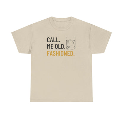 Funny Old Fashioned T-Shirt, Call Me Old Fashioned Shirt, Whiskey Shirt, Whiskey Lover Gift, Lover Shirt, Drinking Shirt, Fathers Day Tee