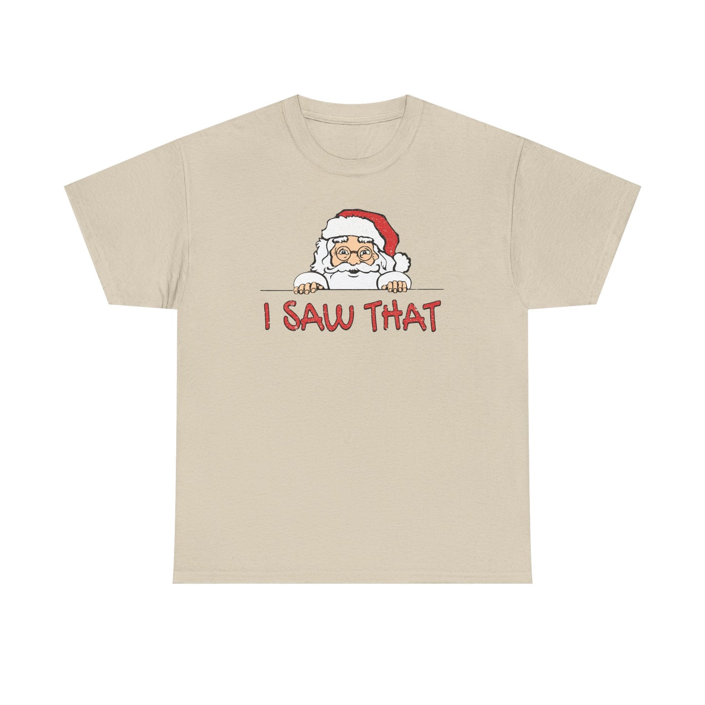 I Saw That Santa Shirt | Funny Christmas T-Shirt | Santa Claus Watching Tee | Holiday Humor Shirt | Naughty List Gift for Adults