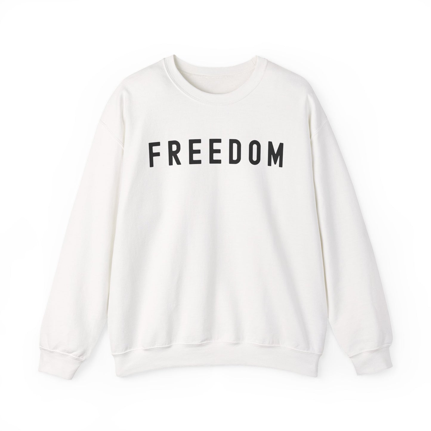Freedom Unisex Crewneck Sweatshirt Hoodie - Cozy Gift, Casual Wear, Inspirational Apparel, Freedom Statement, Everyday Comfort