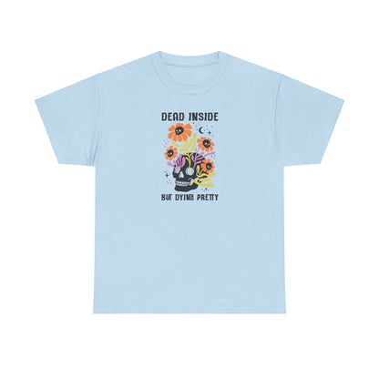 Skull Graphic Tee, Quirky Heavy Cotton T-Shirt, Dead Inside but Dying Pretty, Unisex Casual Wear, 90s Aesthetic, Gift for Friends