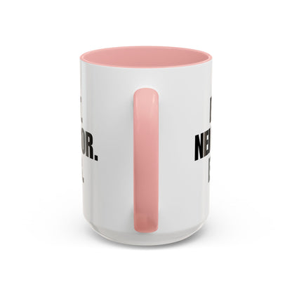 Best Neighbor Ever Coffee Mug 11oz Appreciation Gift Mug | Thank You Neighbor Cup | Housewarming Gift | Funny & Thoughtful