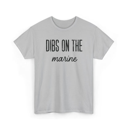 Dibs On The Marine T-Shirt | Military Phrase Tee, Marine Support Shirt, Minimal Typography Unisex Cotton Tee