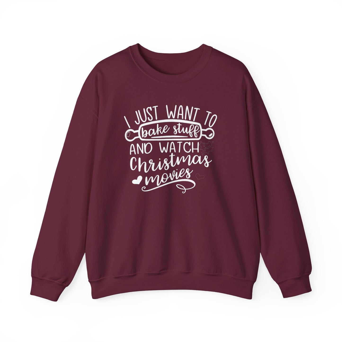 I Just Wanted To Bake Stuff And Watch Christmas Movies Sweatshirt, Christmas Sweater, Holiday Hoodie, Merry Christmas Sweatshirt