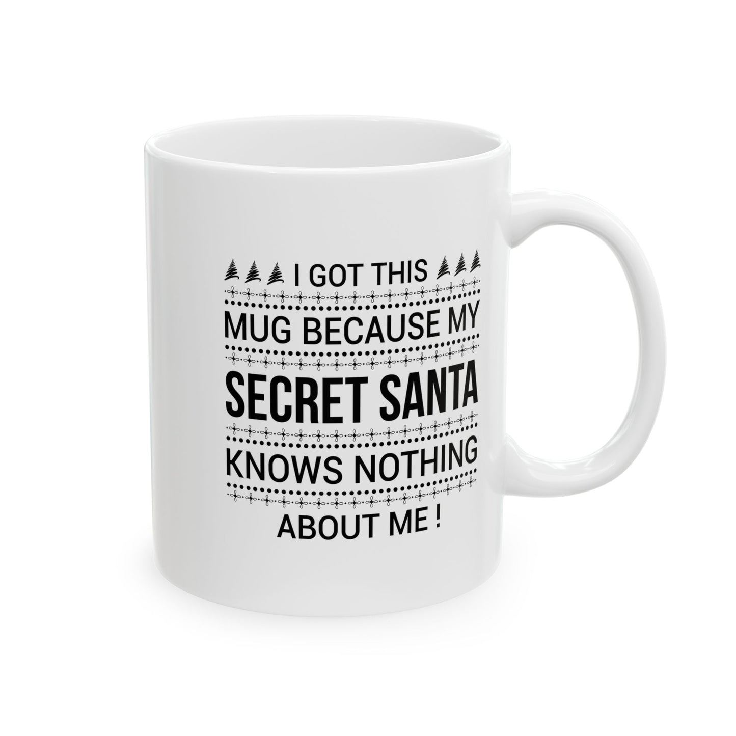 Funny Secret Santa Ceramic Mug, Perfect Holiday Gift, Christmas Coffee Cup, Humor, Unique Gift Idea, Christmas Day Gift