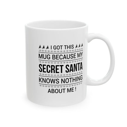 Funny Secret Santa Ceramic Mug, Perfect Holiday Gift, Christmas Coffee Cup, Humor, Unique Gift Idea, Christmas Day Gift