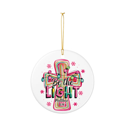 Be the Light Cross Ornament | Ceramic Christmas Ornament, Matthew 5:14