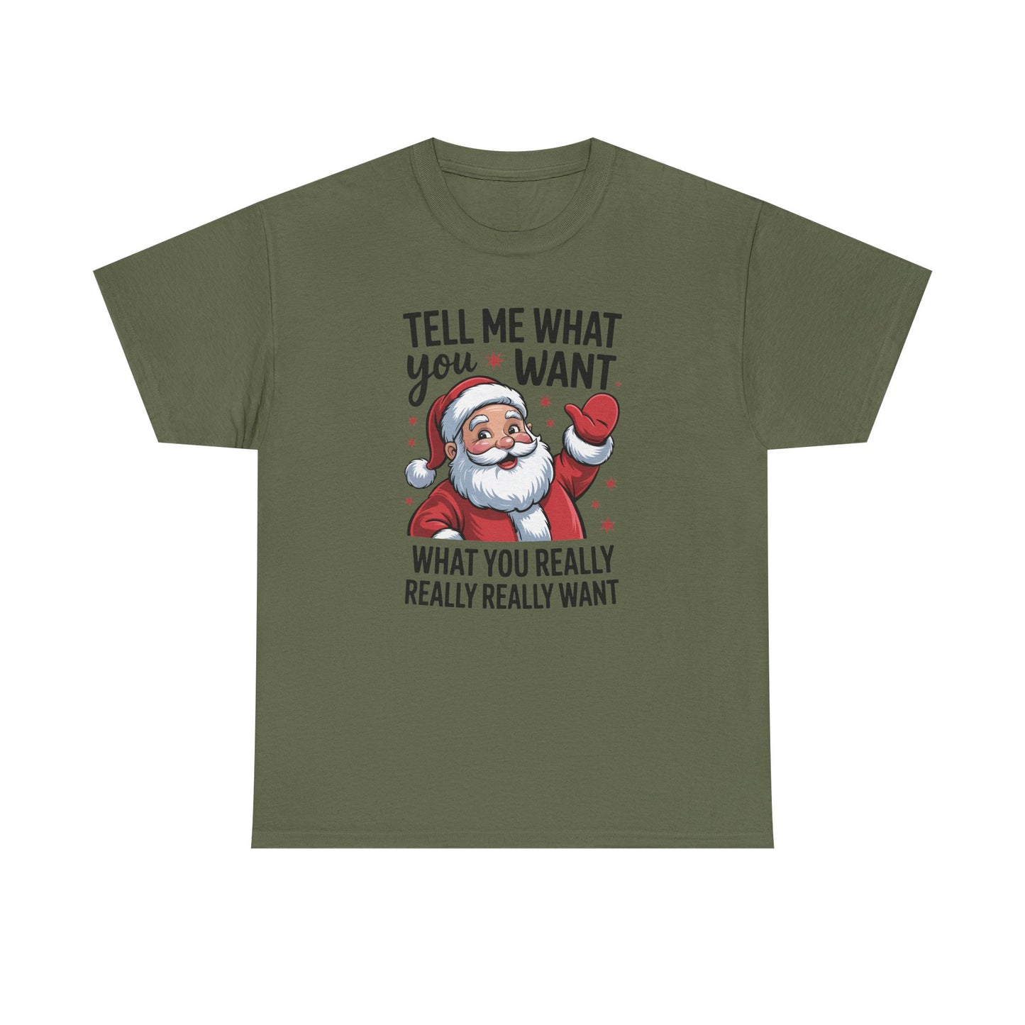 Funny Santa Christmas T-Shirt Tell Me What You Want Graphic Tee | Holiday Humor Shirt for Men & Women | Festive Gift Idea