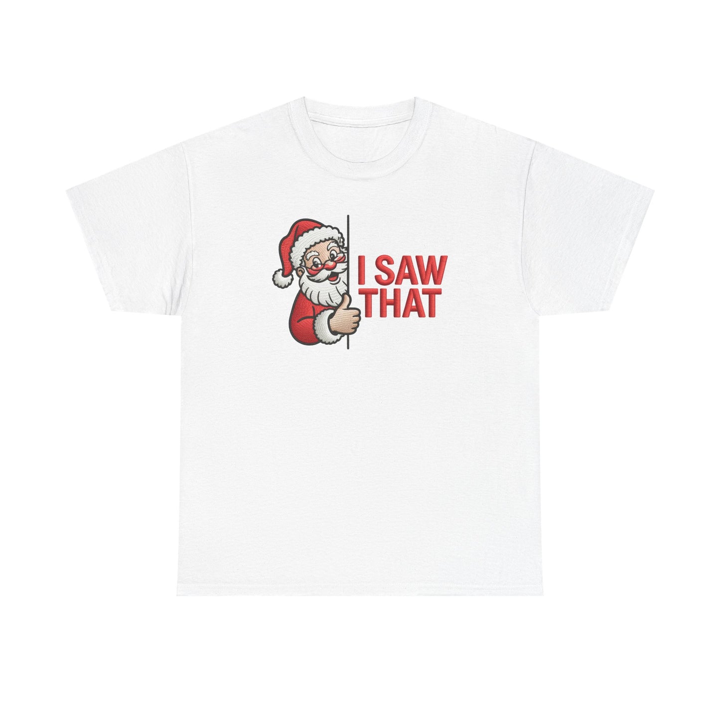 I Saw That Santa Shirt | Funny Christmas T-Shirt | Holiday Humor Tee | Santa Claus Watching Shirt | Naughty List Gift for Adults