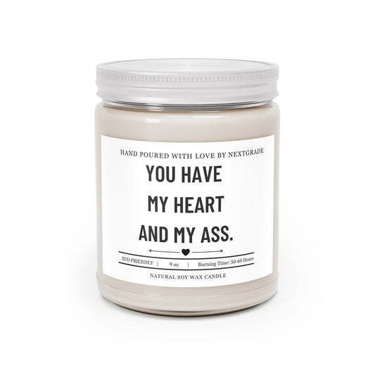 You Have My Heart and My Ass Candle, Funny Couples Gift, Romantic Humor Soy Candle 9oz, Valentine's Day Gift, Anniversary Gift
