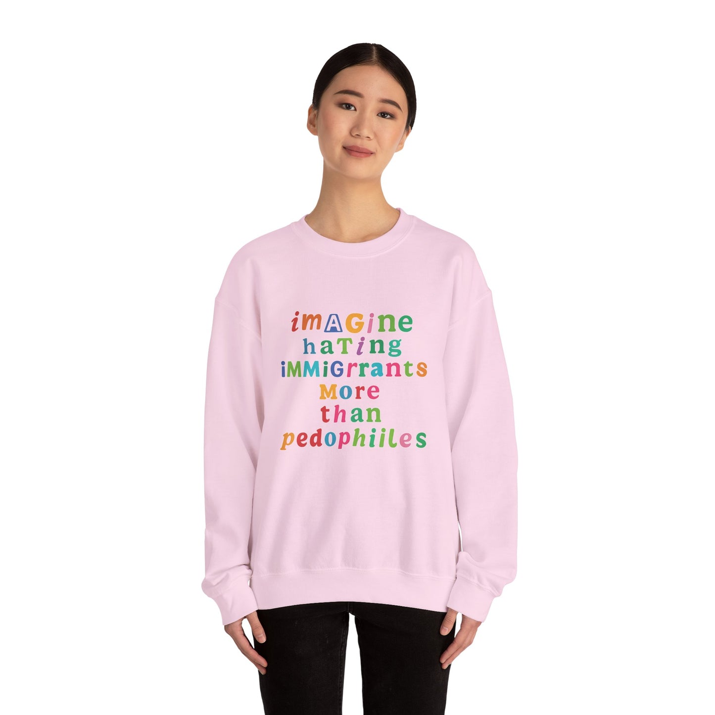 Imagine Hating Immigrants More Than Pedophiles Sweatshirt, Bold Activist Crewneck, Anti-Hate Awareness Pullover, Equality Protest Sweater