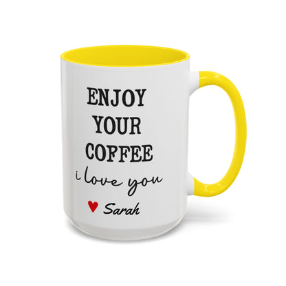 Enjoy Your Coffee Handsome Good Morning Mug, Boyfriend Valentines Day Gift For Him Funny Husband Gift Personalized Cup Gift