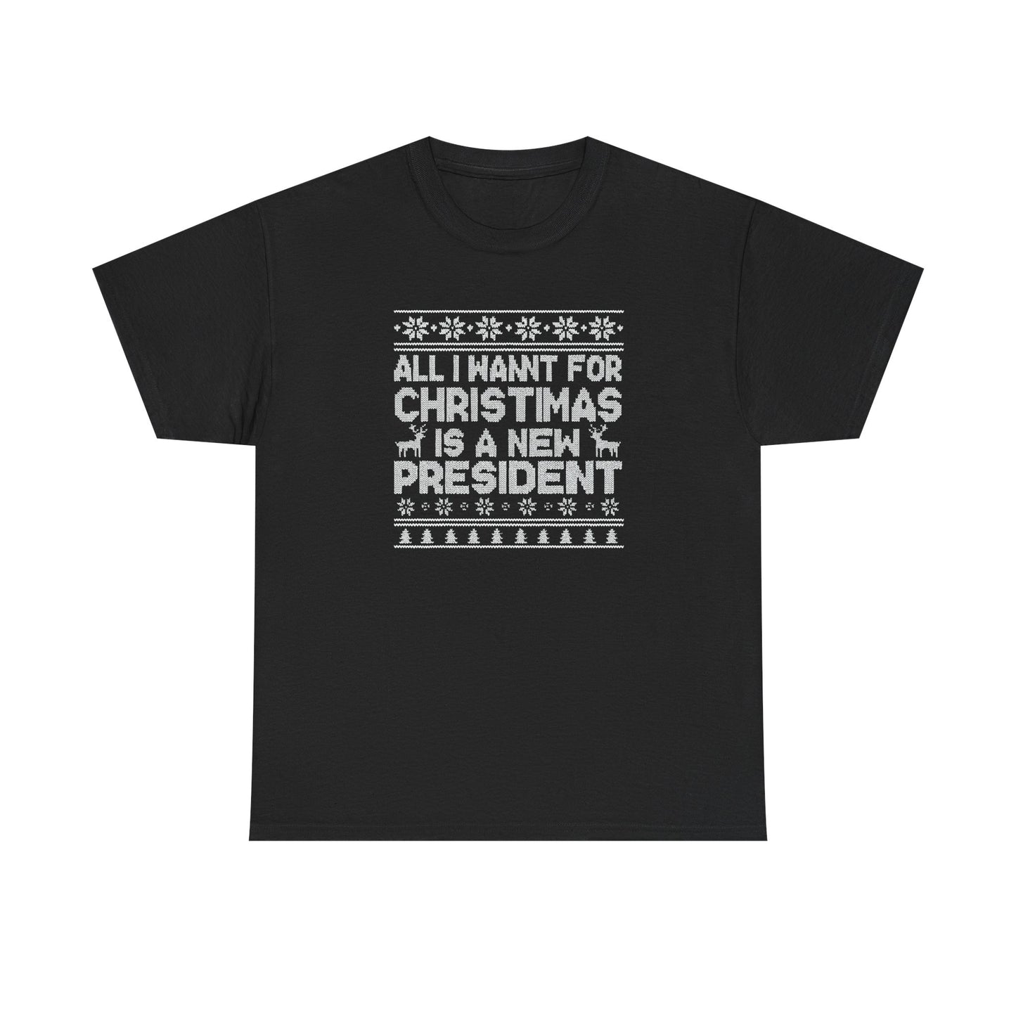 All I Want for Christmas Is a New President T-Shirt, Funny Political Christmas Shirt, Anti Trump Tee, Holiday Graphic Tee Gift