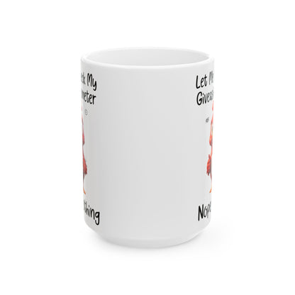 Funny Coffee Mug | Let Me Give My Giveashitometer Nope Nothing | Sarcastic Humor Gift for Men & Women