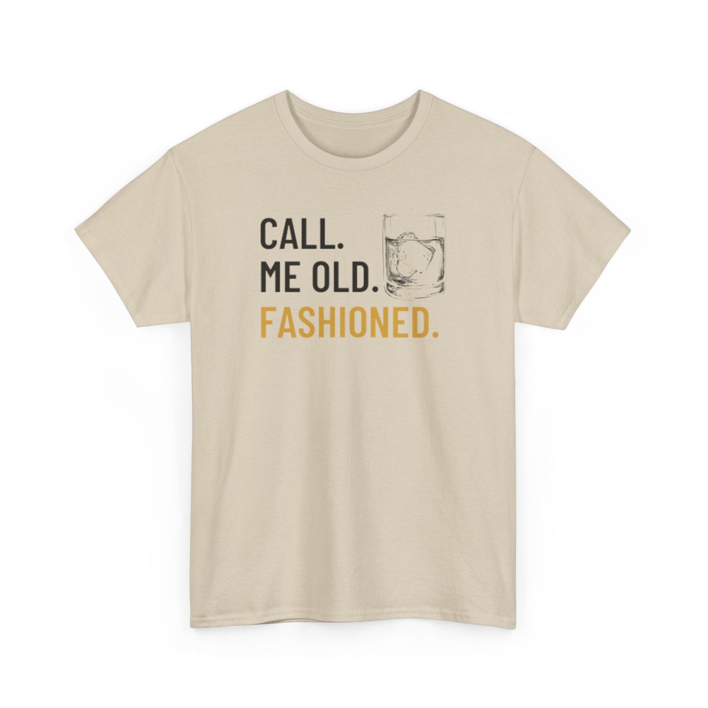 Funny Old Fashioned T-Shirt, Call Me Old Fashioned Shirt, Whiskey Shirt, Whiskey Lover Gift, Lover Shirt, Drinking Shirt, Fathers Day Tee