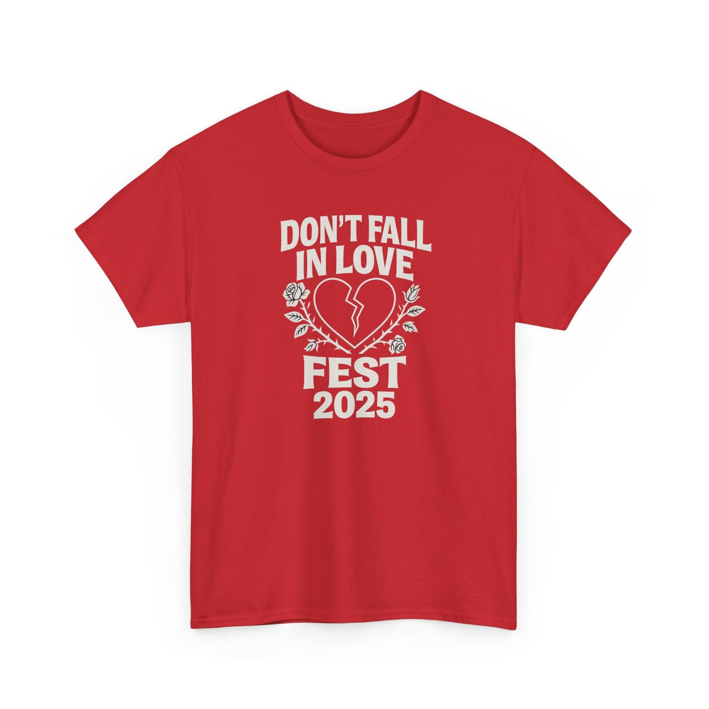 Don't Fall in Love Fest 2025 T-Shirt, Broken Heart Rose Graphic Tee, Anti Love Shirt, Festival Streetwear, Unisex Valentines Gift
