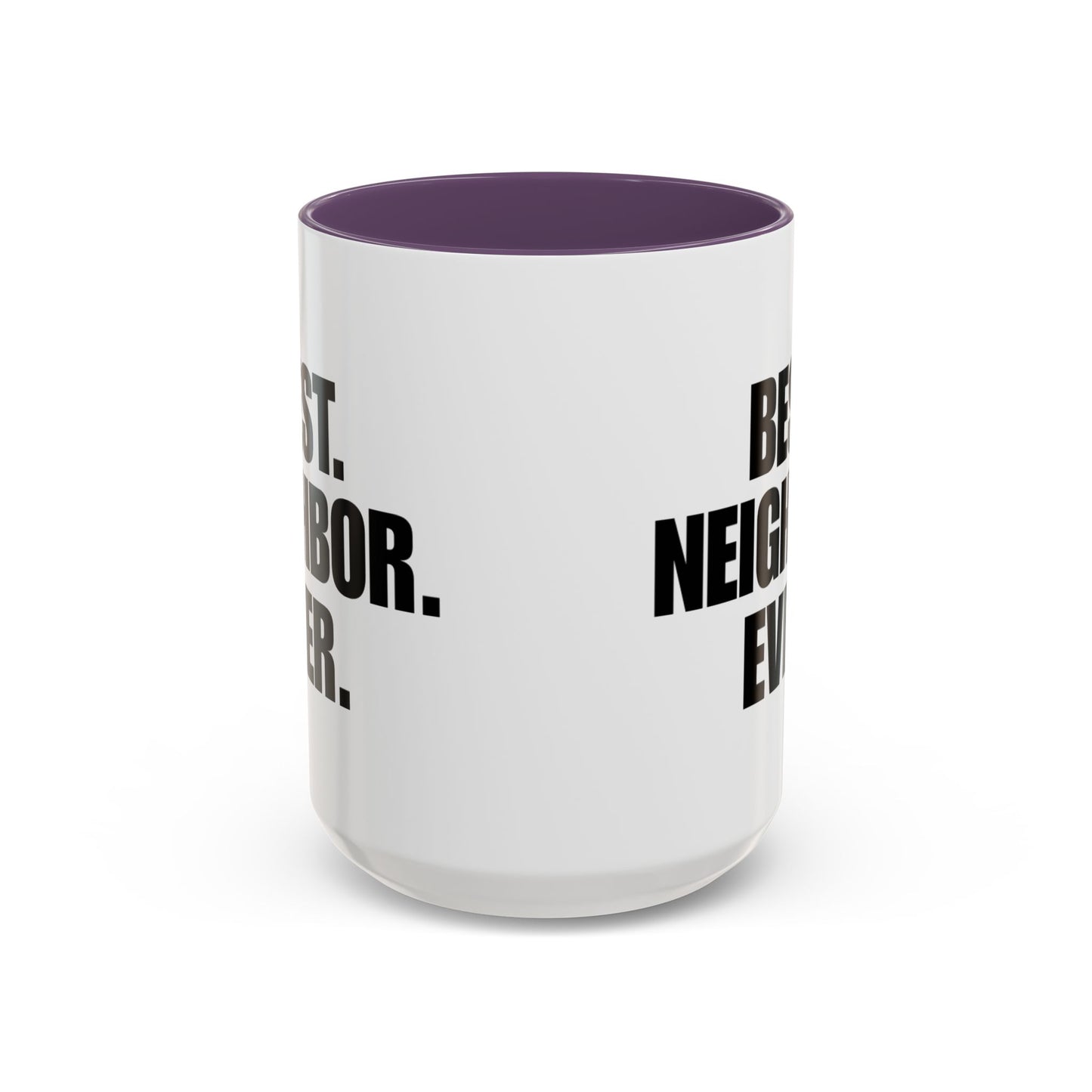 Best Neighbor Ever Coffee Mug 11oz Appreciation Gift Mug | Thank You Neighbor Cup | Housewarming Gift | Funny & Thoughtful