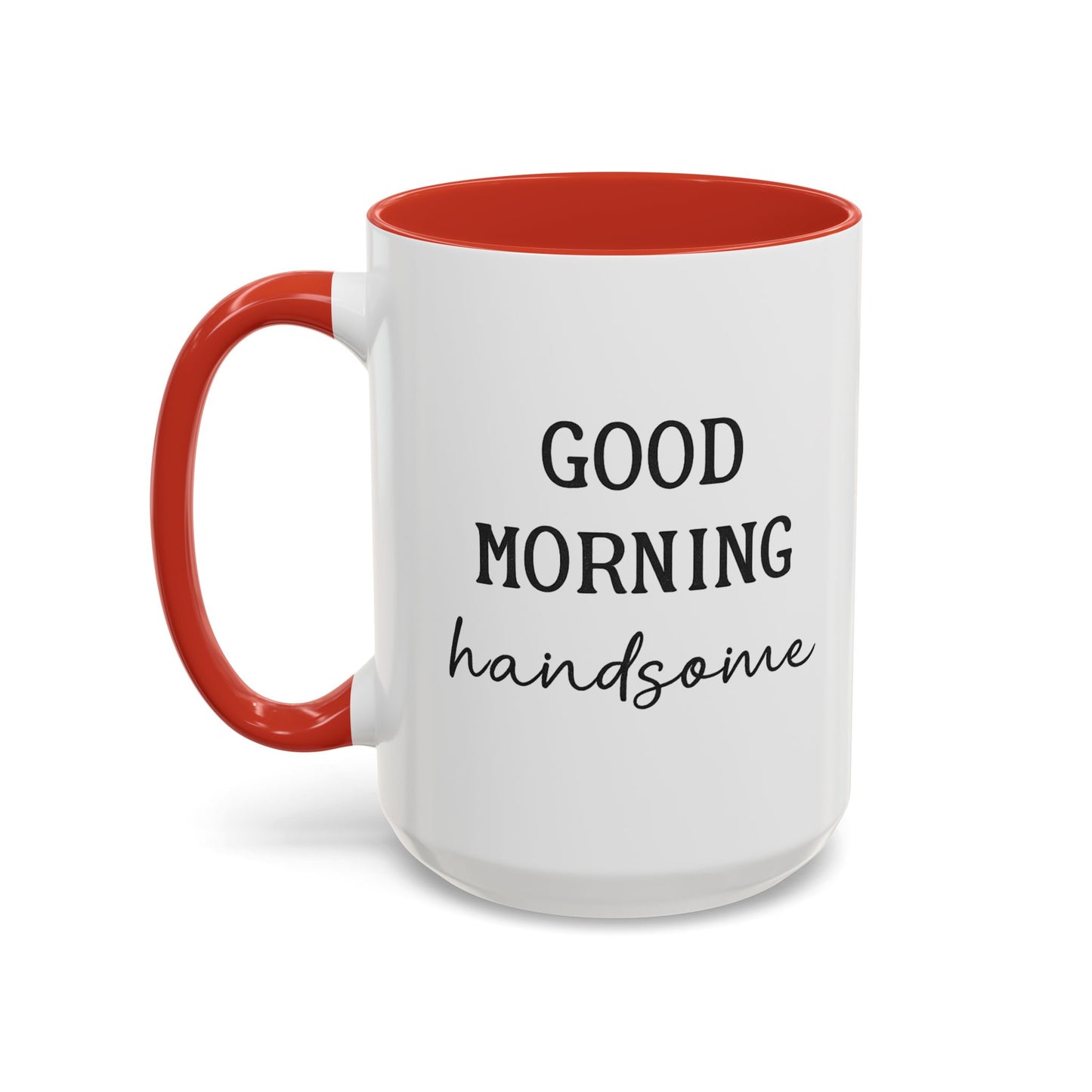 Enjoy Your Coffee Handsome Good Morning Mug, Boyfriend Valentines Day Gift For Him Funny Husband Gift Personalized Cup Gift
