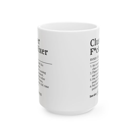 Clumsy F*cker Definition Mug, Funny Coffee Mug, Sarcastic Gift, Ceramic Mug 11oz 15oz, Humor Office Cup