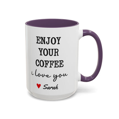 Enjoy Your Coffee Handsome Good Morning Mug, Boyfriend Valentines Day Gift For Him Funny Husband Gift Personalized Cup Gift