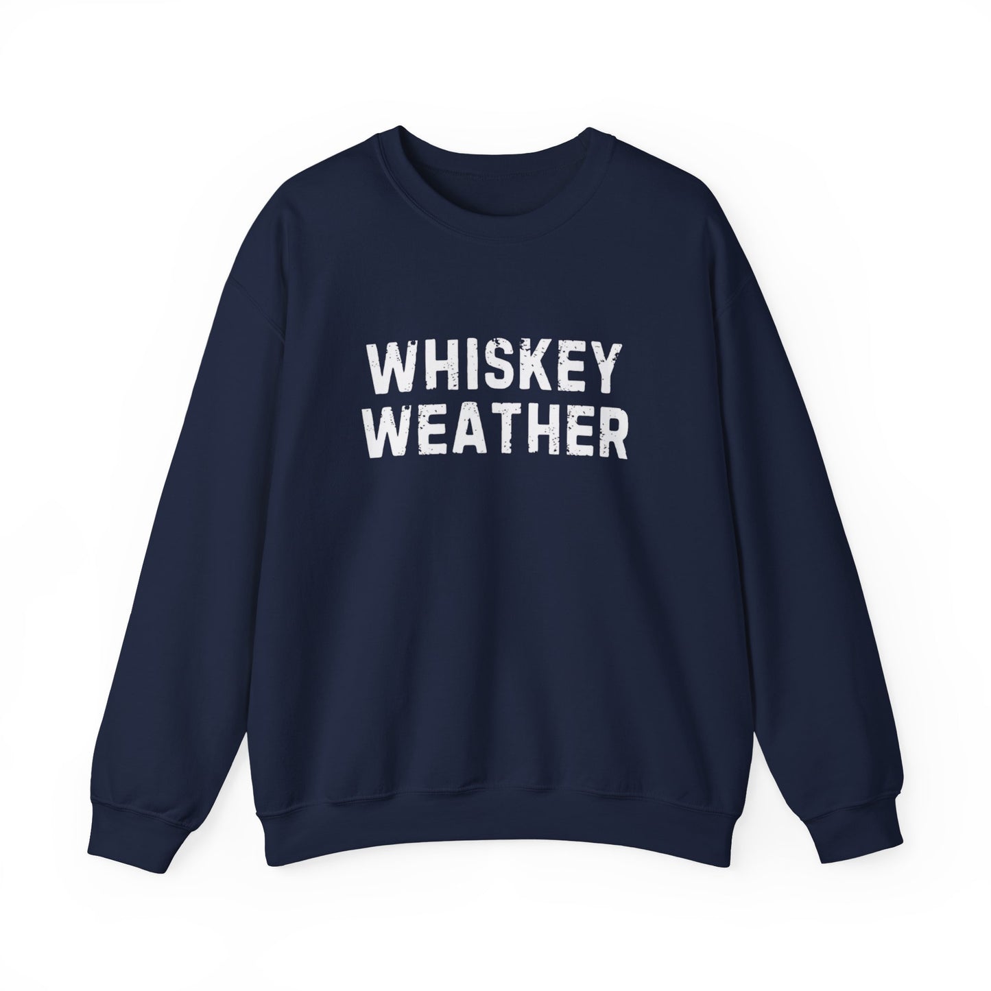 Whiskey Weather Crewneck Sweatshirt, Cozy Gift for Fall/Winter, Perfect for Friends, Festivals, and Casual Outings, Christmas Day Gift