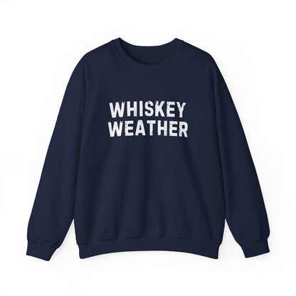 Whiskey Weather Crewneck Sweatshirt, Cozy Gift for Fall/Winter, Perfect for Friends, Festivals, and Casual Outings, Christmas Day Gift