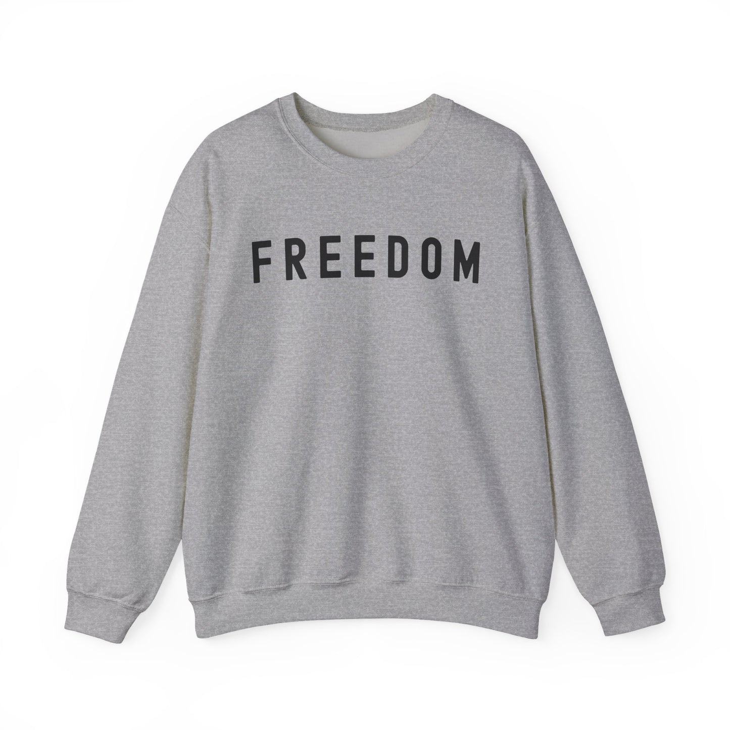 Freedom Unisex Crewneck Sweatshirt Hoodie - Cozy Gift, Casual Wear, Inspirational Apparel, Freedom Statement, Everyday Comfort