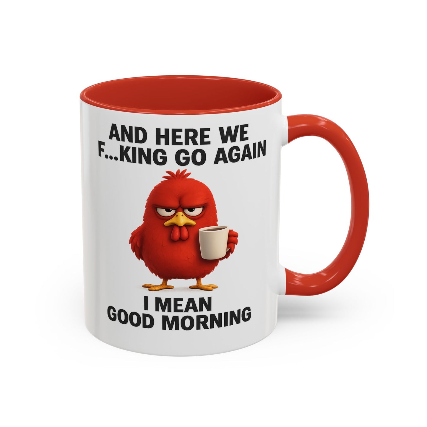 Here We Go Again Mug Funny Chicken Coffee Cup, Sarcastic Good Morning Mug, Grumpy Bird Mug, Farm Animal Gift 11oz 15oz
