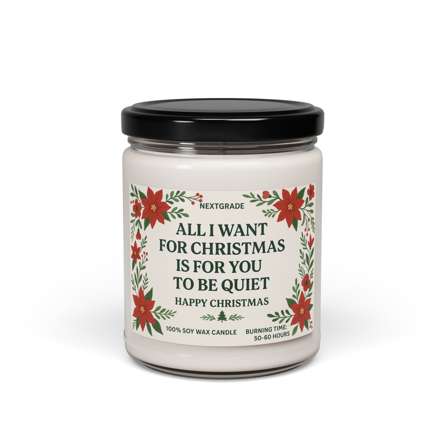 Christmas Scented Soy Candle, Christmas Gift, All I Want For Christmas Is For You To Be Quiet, Holiday Decor, Gift for Her, Relaxation