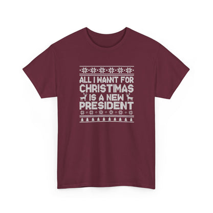 All I Want for Christmas Is a New President T-Shirt, Funny Political Christmas Shirt, Anti Trump Tee, Holiday Graphic Tee Gift