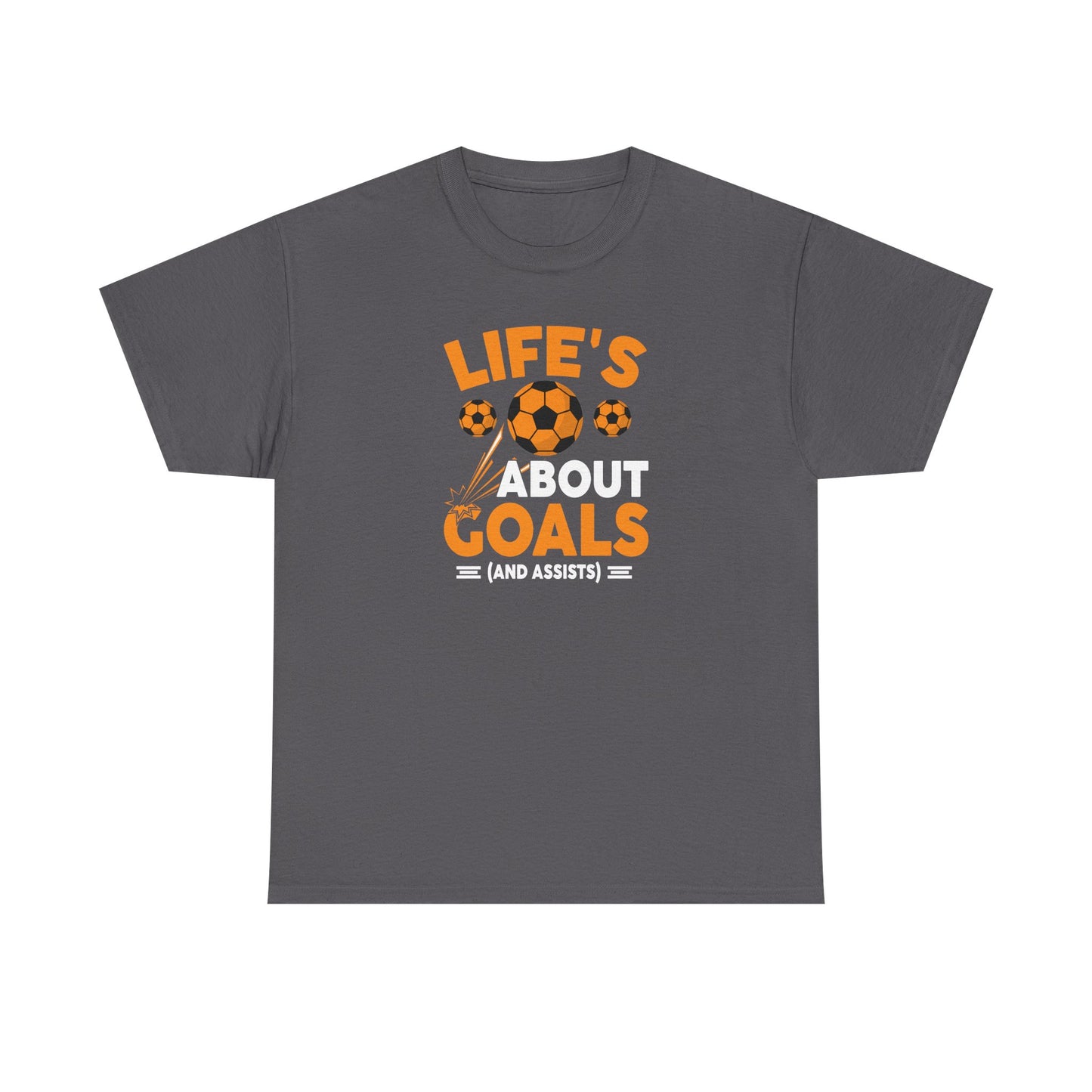 Life's About Goals Soccer T-Shirt | Soccer Quote Tee | Sports Shirt for Players, Coaches & Fans | Teamwork Cotton Tee