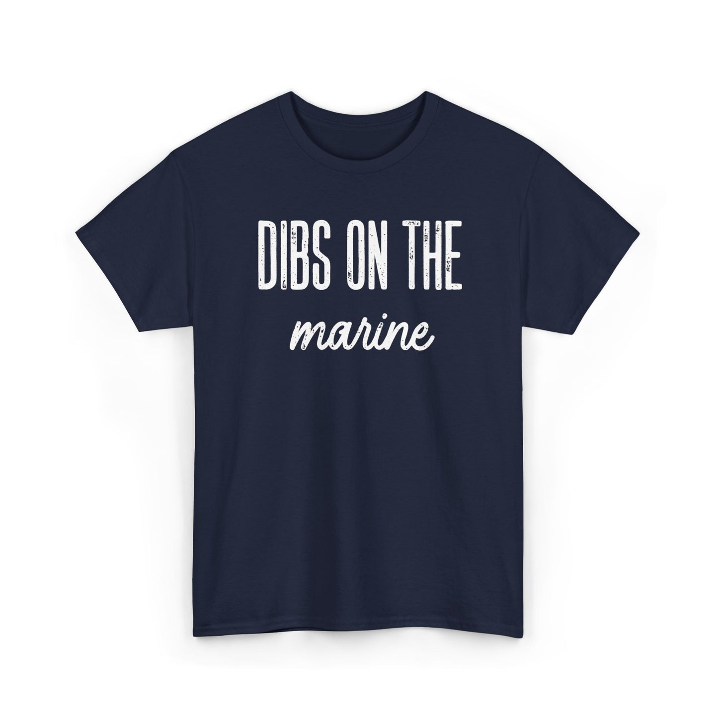 Dibs On The Marine T-Shirt | Military Phrase Tee, Marine Support Shirt, Minimal Typography Unisex Cotton Tee