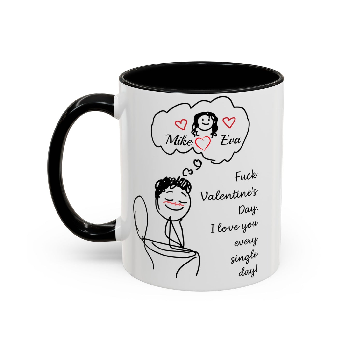 Personalized Funny Anti Valentine Mug | Fuck Valentine's Day I Love You Every Day Cup | Sassy Couple Gift for Her