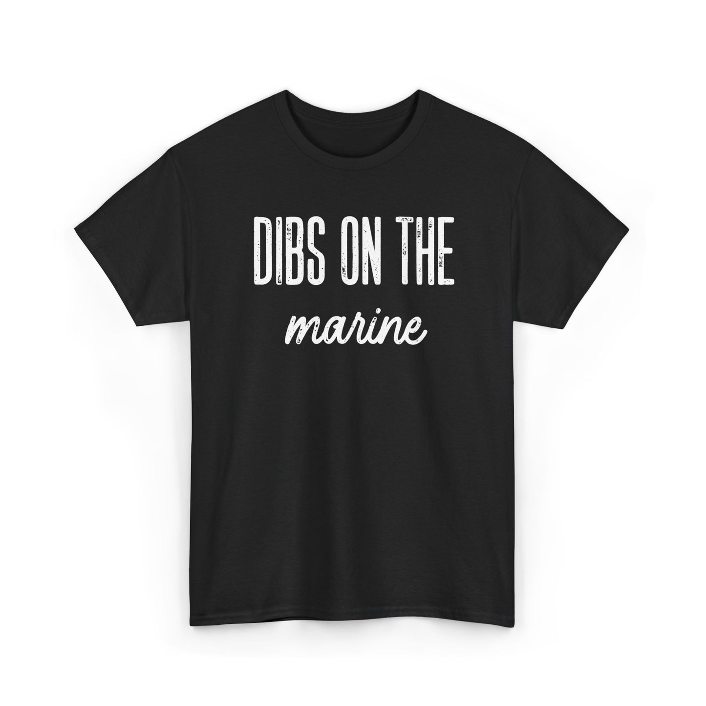 Dibs On The Marine T-Shirt | Military Phrase Tee, Marine Support Shirt, Minimal Typography Unisex Cotton Tee