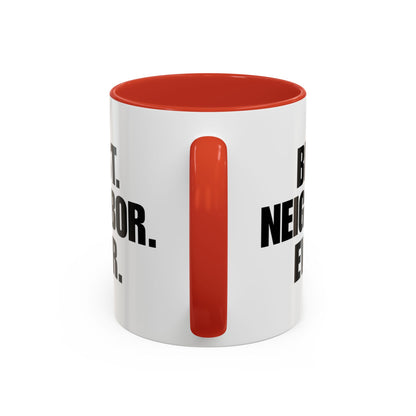 Best Neighbor Ever Coffee Mug 11oz Appreciation Gift Mug | Thank You Neighbor Cup | Housewarming Gift | Funny & Thoughtful