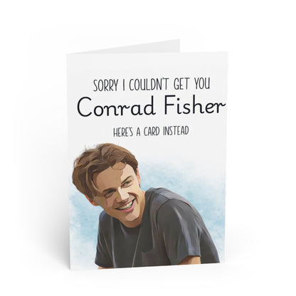 Sorry I Couldn't Get You Conrad Fisher Greeting Card, Funny Apology Card, Pop Culture Humor Card, Last Minute Gift Card