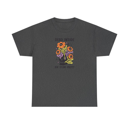 Skull Graphic Tee, Quirky Heavy Cotton T-Shirt, Dead Inside but Dying Pretty, Unisex Casual Wear, 90s Aesthetic, Gift for Friends