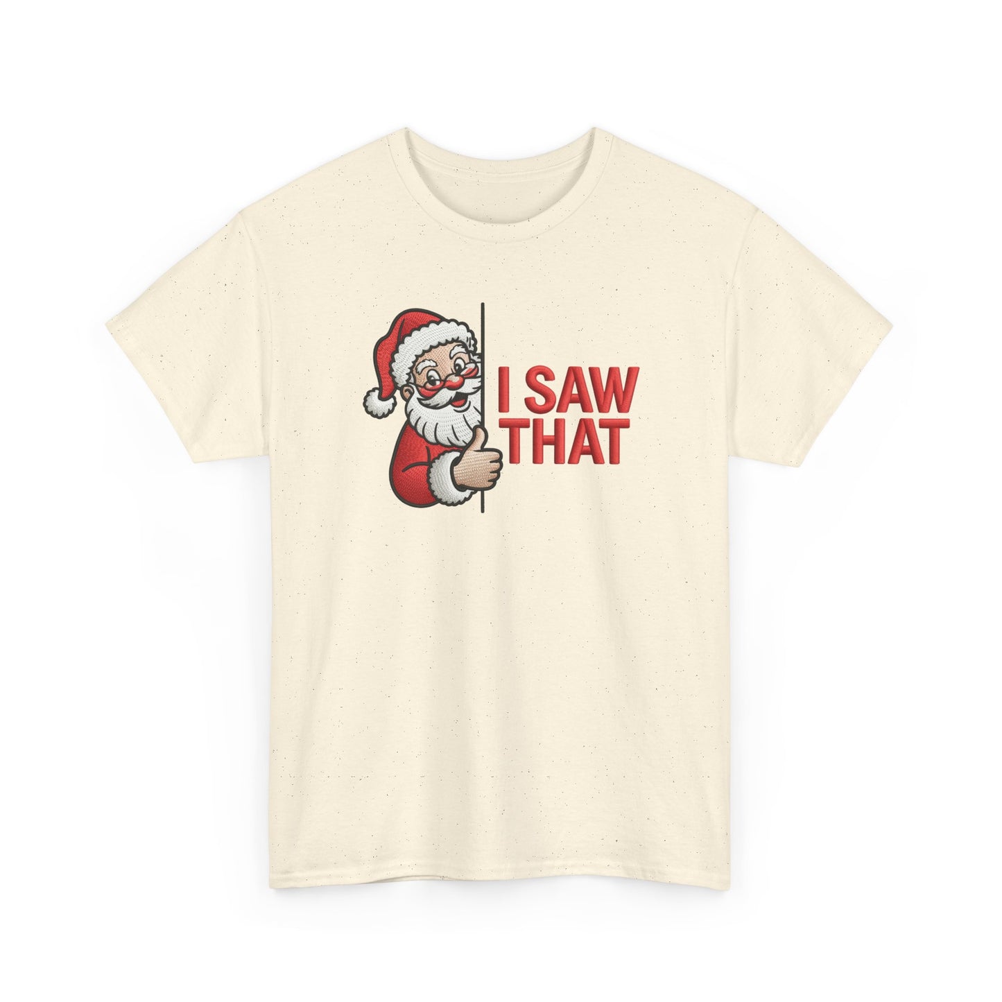 I Saw That Santa Shirt | Funny Christmas T-Shirt | Holiday Humor Tee | Santa Claus Watching Shirt | Naughty List Gift for Adults